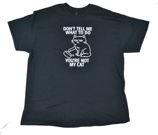 Funny Cat Attitude T-Shirt – “Don’t Tell Me What to Do, You’re Not My Cat” – Pet Humor Tee – Cat Lover Gift