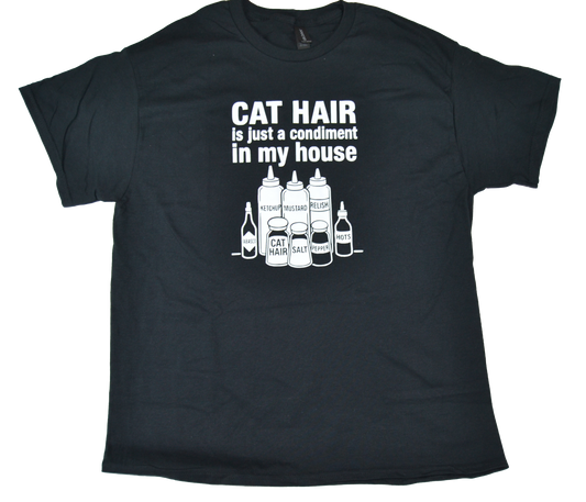 Funny Cat Hair T-Shirt – “Cat Hair Is Just a Condiment in My House” – Cat Lover Tee – Pet Humor Shirt