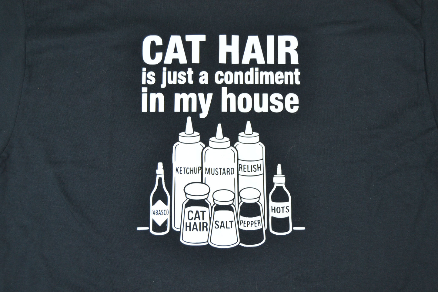 Funny Cat Hair T-Shirt – “Cat Hair Is Just a Condiment in My House” – Cat Lover Tee – Pet Humor Shirt