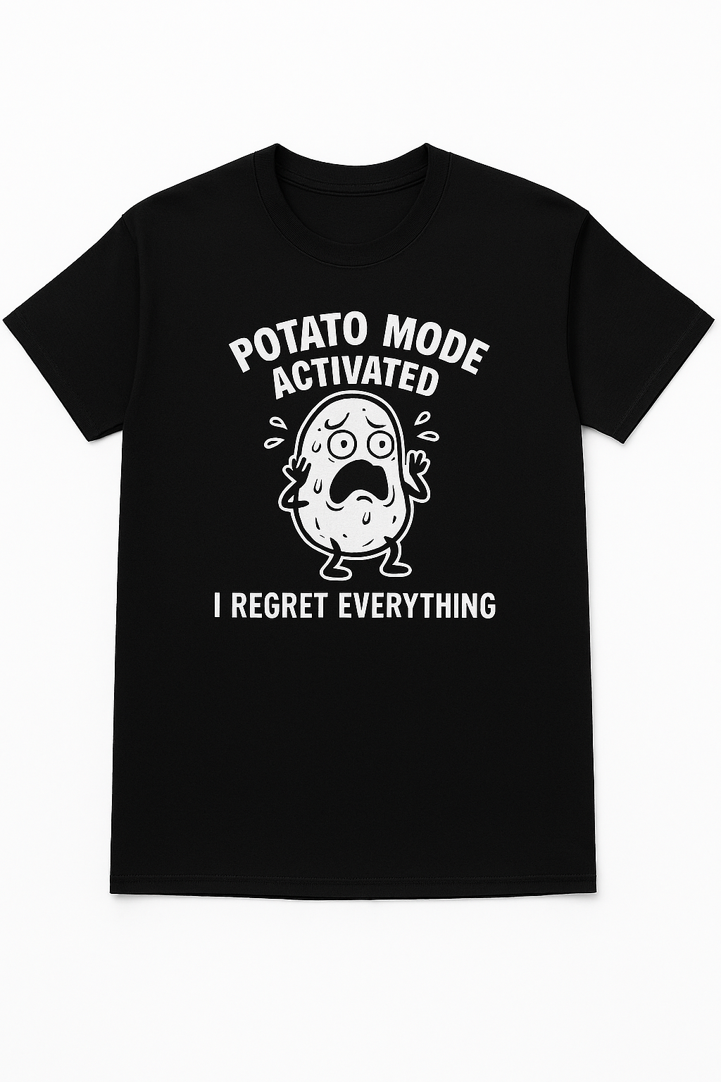 Potato Mode Activated - I Regret Everything - Panic Potato - t-shirt