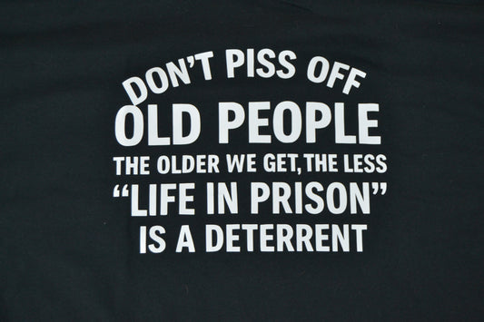 Funny Senior Humor T-Shirt – “Don’t Mess With Old People…” – Sarcastic Adult Tee – Gift for Retirees