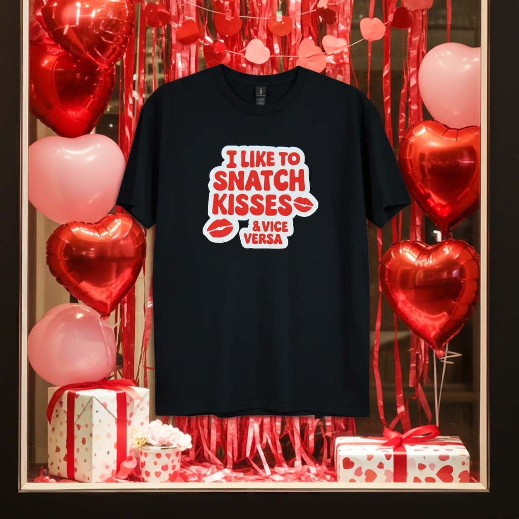 I Like To Snatch Kisses & Vice Versa – Funny Unisex Dogear Graphic Tee, Cotton Streetwear Shirt