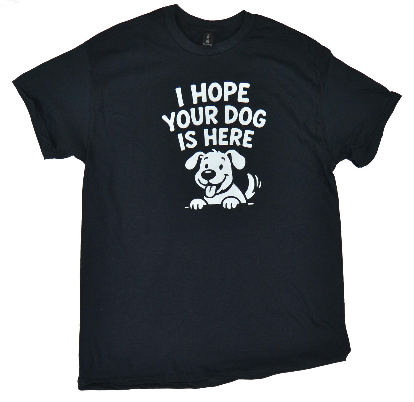I Hope Your Dog Is Here Funny Dog Lover T-Shirt – Unisex Black Graphic Tee