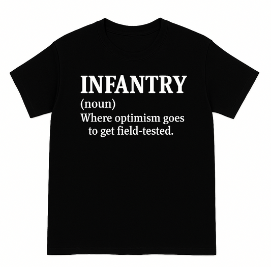 Infantry - Where optimism goes to get field-tested