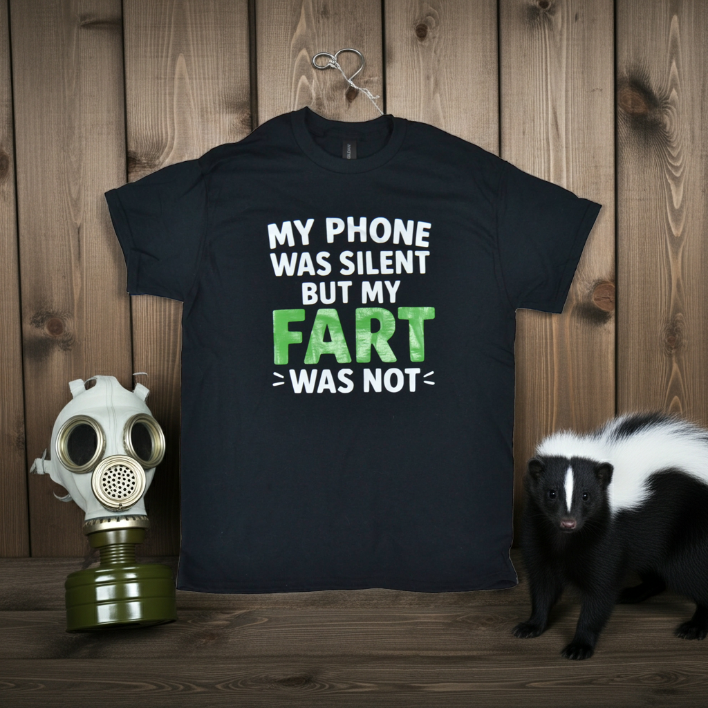 My phone was silent, but my FART was not